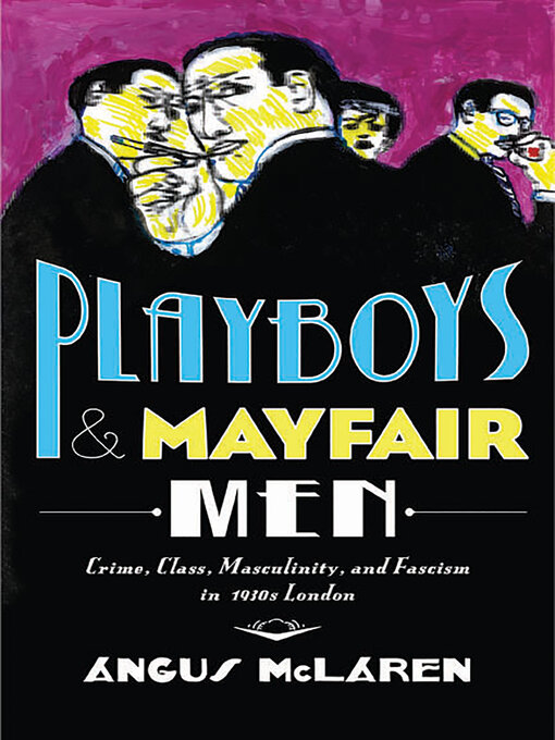 Title details for Playboys and Mayfair Men by Angus McLaren - Available